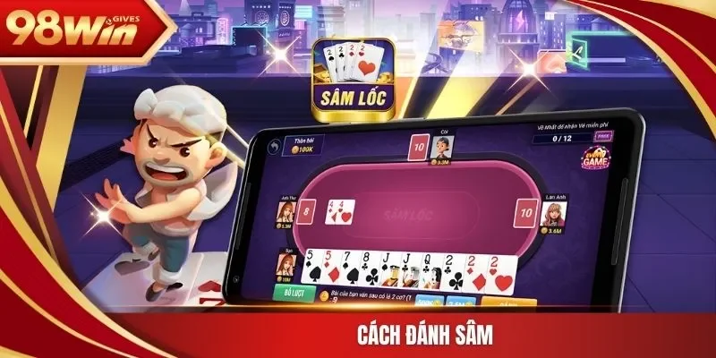 98win Sâm Lốc Cách đánh sâm